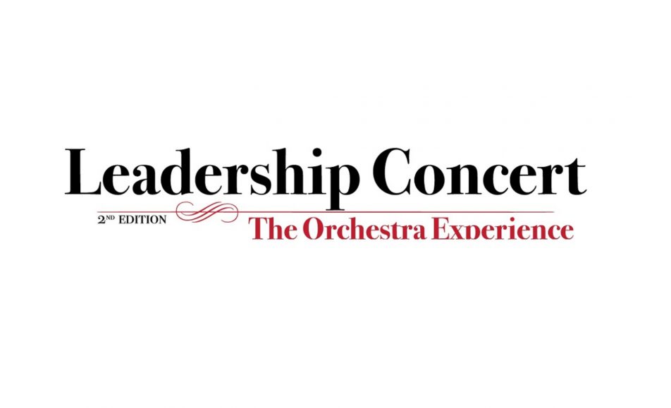 LEADERSHIP CONCERT. THE ORCHESTRA EXPERIENCE