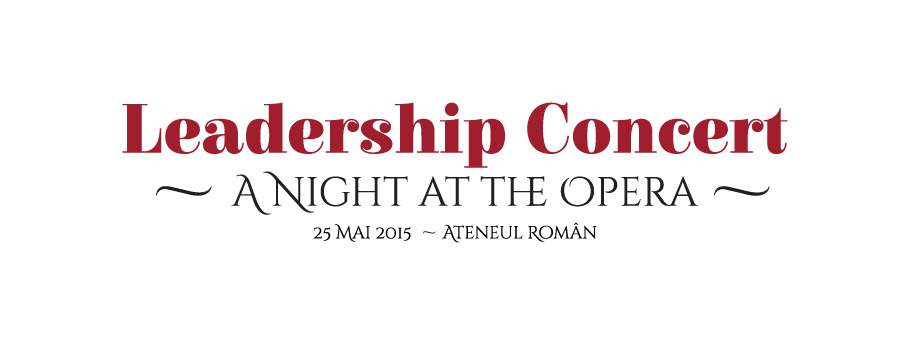 Leadership Concert. Editia a III-a- A night at the opera